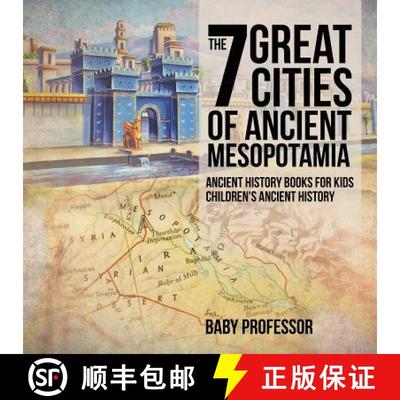 【3-4周达】The 7 Great Cities of Ancient Mesopotamia - Ancient History Books for Kids | Children's An... [9781541911529]