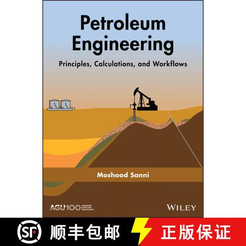 【3-4周达】精装 Petroleum Engineering - Principles, Calculations And Workflows [Wiley地球科学] [9781119387947]