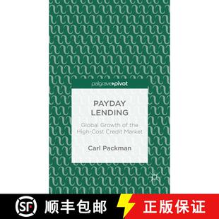 【3-4周达】Payday Lending: Global Growth of the High-Cost Credit Market [9781137372802]