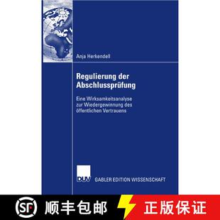 【3-4周达】Regulierung der Abschlussprüfung : Eine Wirksamkeitsanalyse zur Wiedergewinnung des öffe... [9783835008878]