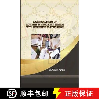 【3-4周达】A CRITICAL STUDY OF  ACTIVISM IN SWADHYAY STREAM WITH REFERENCE TO EDUCATION [9780359751372]
