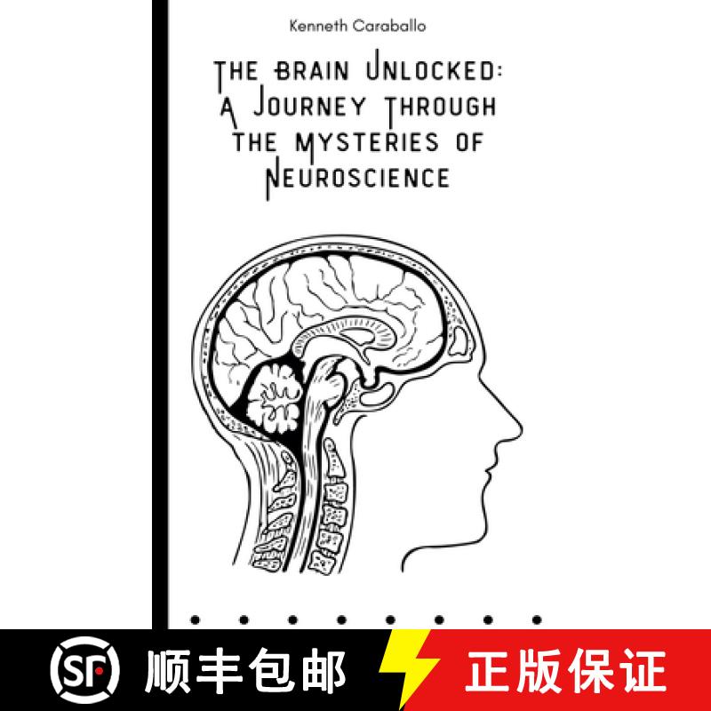 【3-4周达】The Brain Unlocked: A Journey Through the Mysteries of Neuroscience [9798215376218]