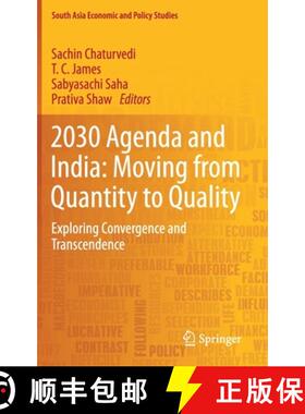 【3-4周达】2030 Agenda and India: Moving from Quantity to Quality : Exploring Convergence and Transce... [9789813290907]