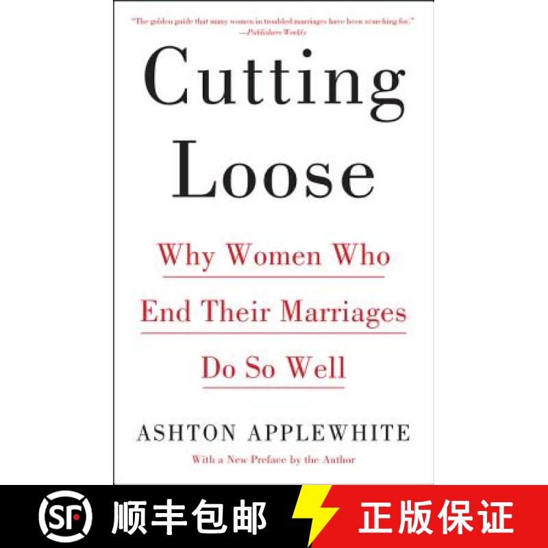 【3-4周达】Cutting Loose: Why Women Who End Their Marriages Do So Well [9780062680709]