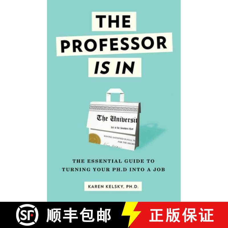 现货 博士学位就业指南 The Professor Is in: The Essential Guide to Turning Your Ph.D. Into a Job [9780553419429]