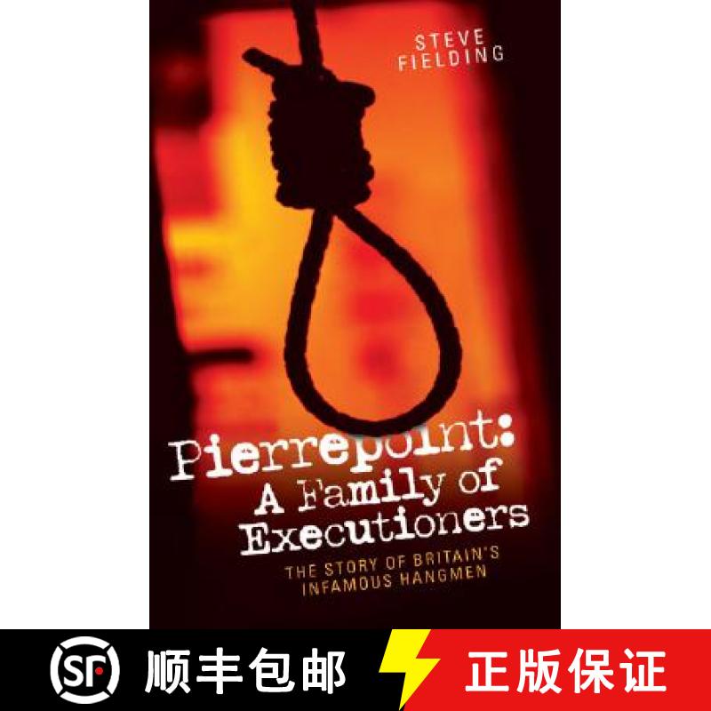 【3-4周达】Pierrepoint: A Family of Executioners: The Story of Britain's Infamous Hangmen [9781844546114]