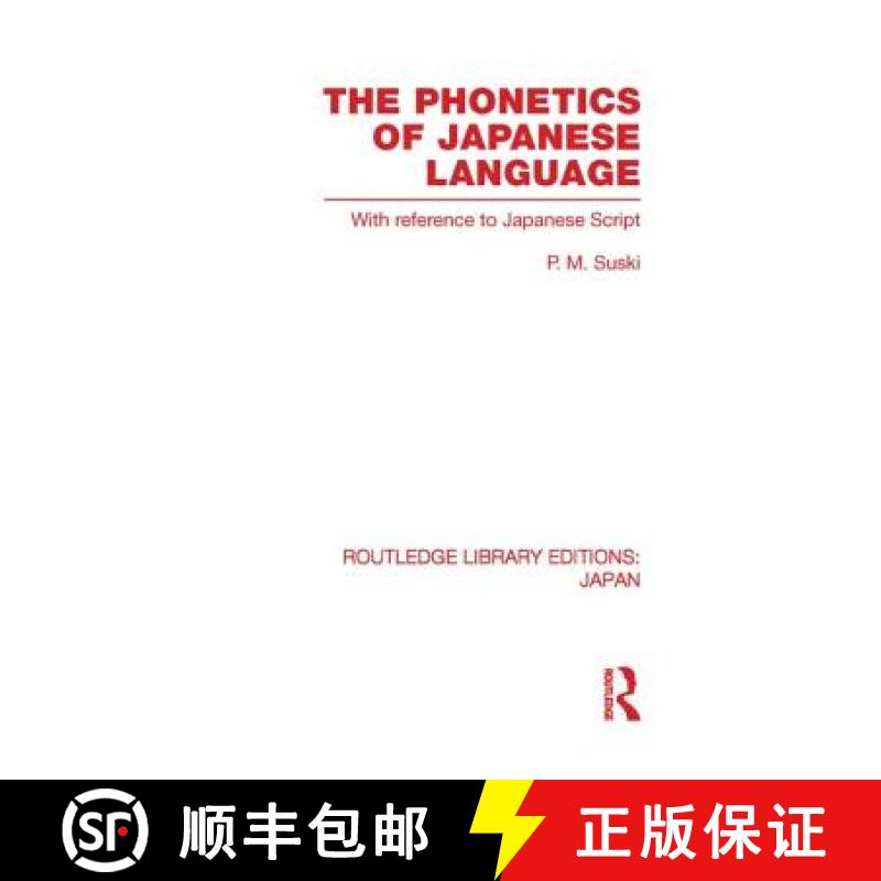 【3-4周达】The Phonetics of Japanese Language : With Reference to Japanese Script [9780415851336]