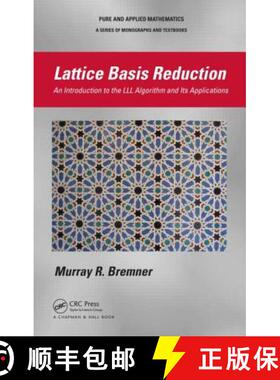 【3-4周达】Lattice Basis Reduction: An Introduction to the LLL Algorithm and Its Applications [9781439807026]