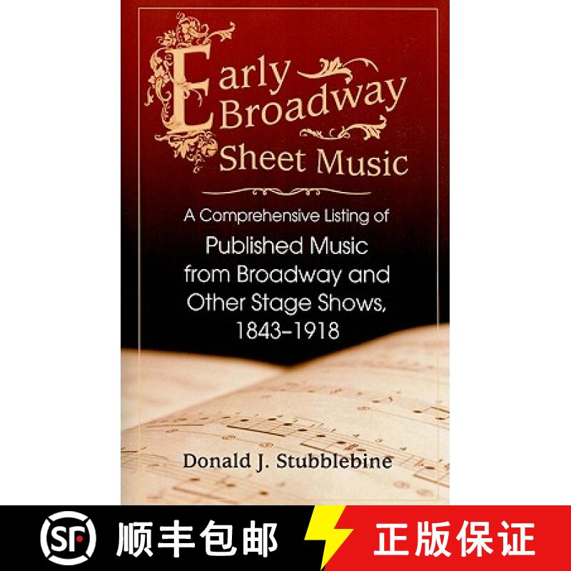 【2-3周达】Early Broadway Sheet Music : A Comprehensive Listing of Published Music from Broadway and ... [9780786447053]