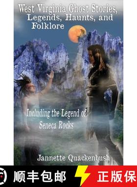 预订 West Virginia Ghost Stories, Legends, Haunts, and Folklore [9781940087313]