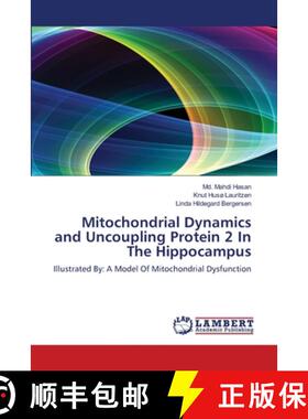 预订 Mitochondrial Dynamics and Uncoupling Protein 2 In The Hippocampus [9783659387852]