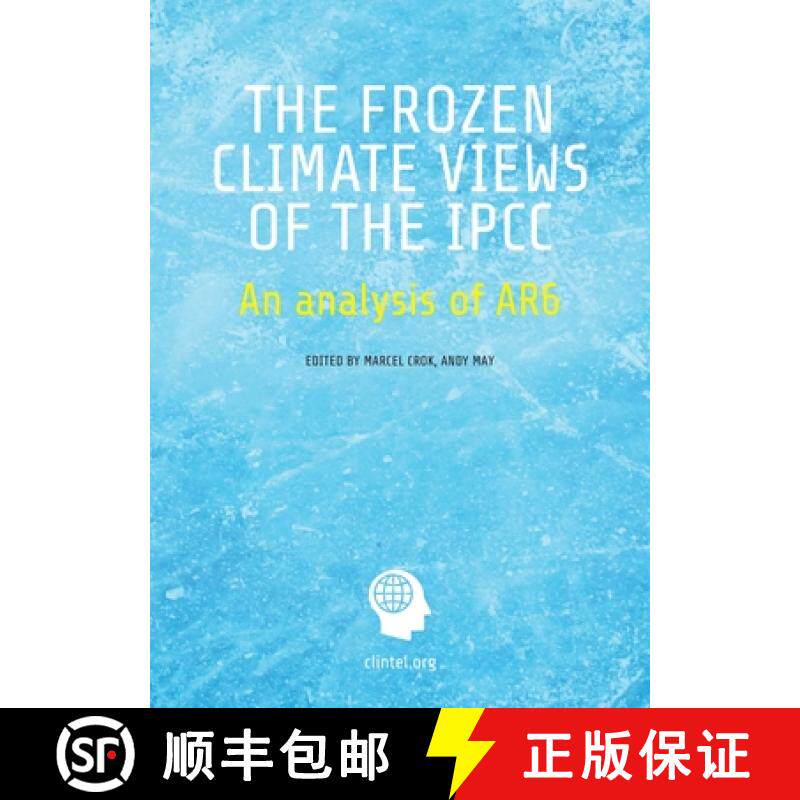 【3-4周达】The Frozen Climate Views of the IPCC: An Analysis of AR6 [9798890748621]