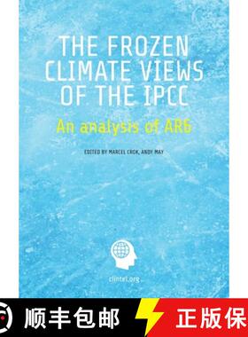 【3-4周达】The Frozen Climate Views of the IPCC: An Analysis of AR6 [9798890748621]