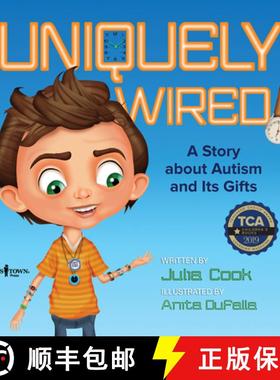 预订 Uniquely Wired: A Story about Autism and It's Gifts [9781944882198]