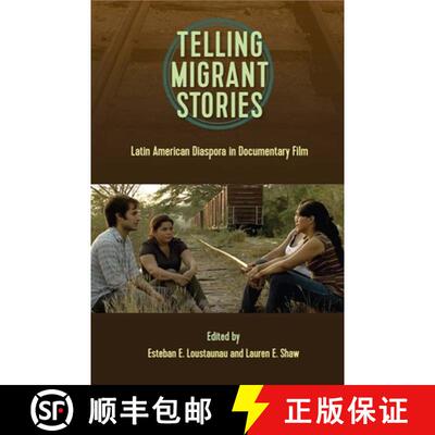 预订 精装 Telling Migrant Stories – Latin American Diaspora in Documentary Film [9781683400233]