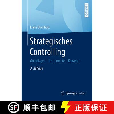 【3-4周达】Strategisches Controlling : Grundlagen - Instrumente - Konzepte (3., vollst. akt. Auflage ... [9783658266615]