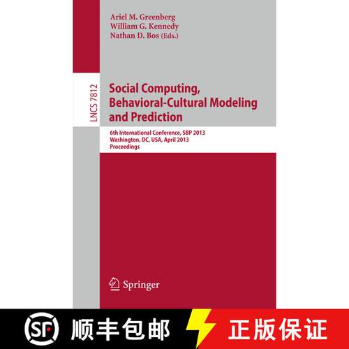 【3-4周达】Social Computing, Behavioral-cultural Modeling and Prediction: 6th International Conferenc... [9783642372094]