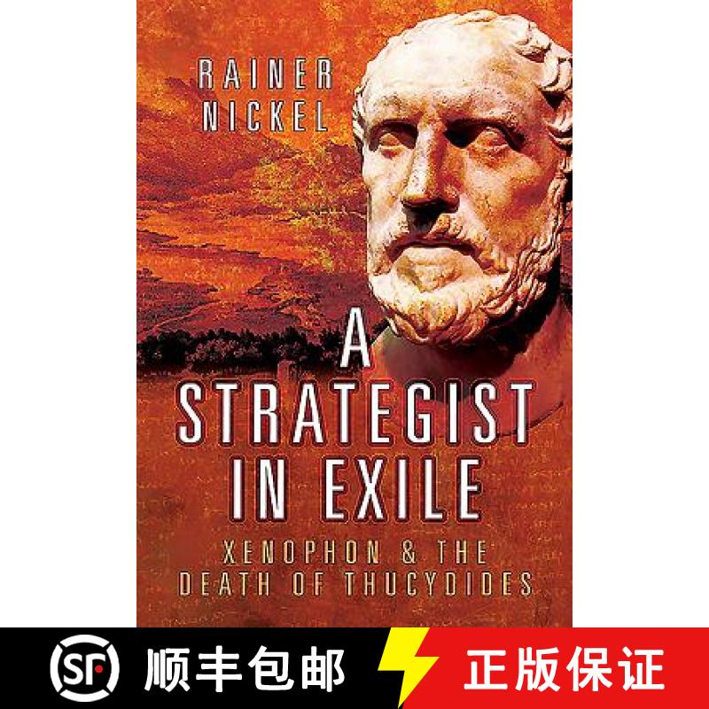 【3-4周达】A Strategist in Exile: Xenophon and the Death of Thucydides [9781473846999]