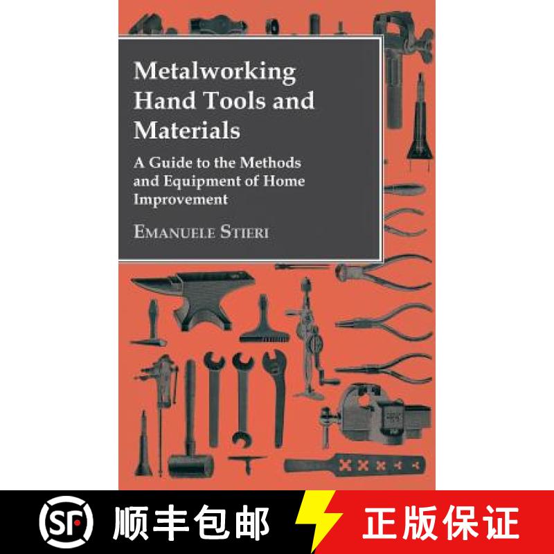 【2-3周达】Metalworking Hand Tools and Materials - A Guide to the Methods and Equipment of Home Impro... [9781473303966]