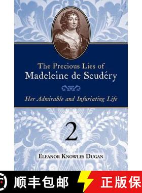预订 The Precious Lies of Madeleine de Scudéry: Her Admirable and Infuriating Life. Book 2 [9780979099410]