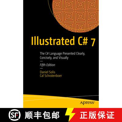 【3-4周达】Illustrated C# 7 : The C# Language Presented Clearly, Concisely, and Visually (Fifth Edition) [9781484232873]