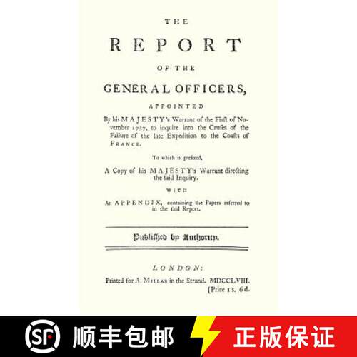 【3-4周达】REPORT OF THE GENERAL OFFICERS, Appointed By His Majesty's Warrant of the First of Novembe... [9781845743420]
