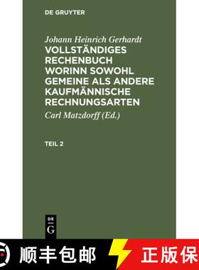 【3-4周达】精装 Johann Heinrich Gerhardt: Vollständiges Rechenbuch worinn sowohl gemeine als andere ... [9783112436738]