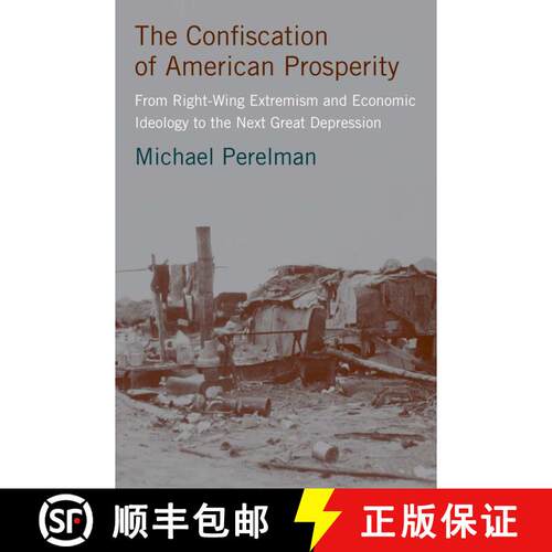 【3-4周达】精装 The Confiscation of American Prosperity: From Right-Wing Extremism and Economic Ideol... [9780230600461]