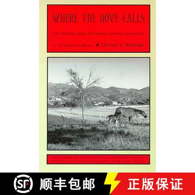 【3-4周达】Where the Dove Calls – The Political Ecology of a Peasant Corporate Community in Northwes... [9780816517039]