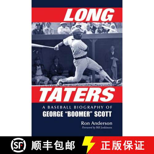 【3-4周达】Long Taters: A Baseball Biography of George Boomer Scott [9780786449767]