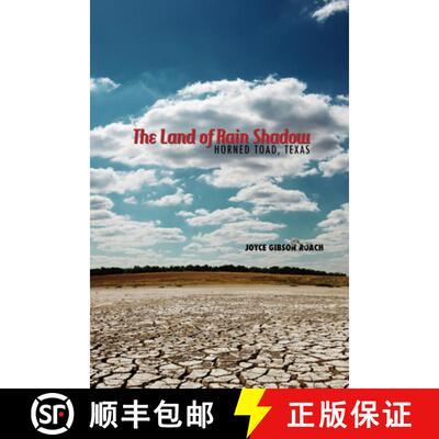 【3-4周达】精装 The Land of Rain Shadow: Horned Toad, Texas [9780896729353]
