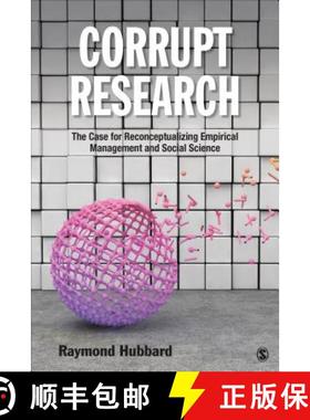 【3-4周达】Corrupt Research: The Case for Reconceptualizing Empirical Management and Social Science [9781506305356]