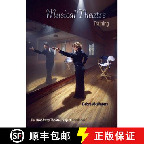 【3-4周达】Musical Theatre Training – The Broadway Theatre Project Handbook [9780813033570]