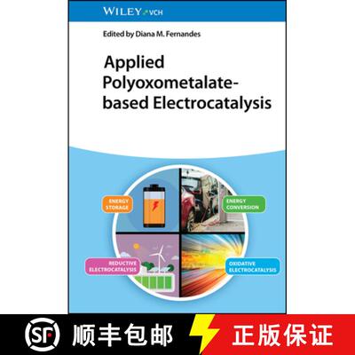 【3-4周达】Applied Polyoxometalate–based Electrocatalysis [9783527352135]