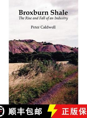 【3-4周达】Broxburn Shale: The Rise and Fall of an Industry [9781845300678]