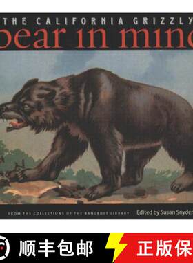 预订 精装 Bear in Mind: The California Grizzly [9781890771706]