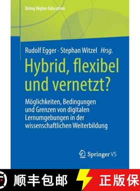 【3-4周达】Hybrid, flexibel und vernetzt? : Möglichkeiten, Bedingungen und Grenzen von digitalen Ler... [9783658372033]