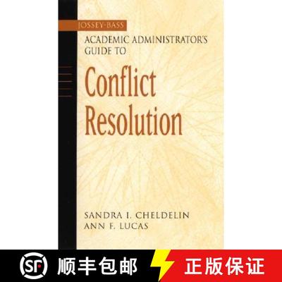 【3-4周达】Jossey-Bass Academic Administrator'S Guide To Conflict Resolution [Wiley教育学] [9780787960537]