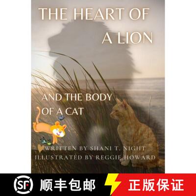 【3-4周达】The Heart of a Lion: AND THE BODY OF A CAT (Mom's Choice Awards(R) Gold Recipient) [9781953364227]
