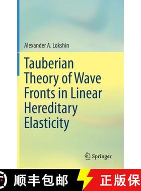 【3-4周达】Tauberian Theory of Wave Fronts in Linear Hereditary Elasticity [9789811585777]