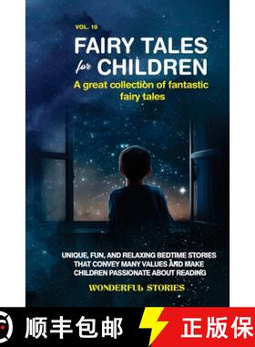 【3-4周达】Fairy Tales for Children A great collection of fantastic fairy tales. (Vol. 10): Unique, f... [9798869143051]