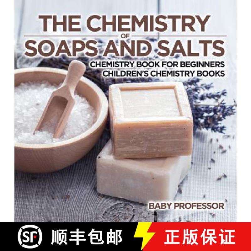 【3-4周达】The Chemistry of Soaps and Salts - Chemistry Book for Beginners | Children's Chemistry Books [9781541910775]