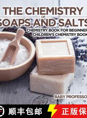 【3-4周达】The Chemistry of Soaps and Salts - Chemistry Book for Beginners | Children's Chemistry Books [9781541910775]