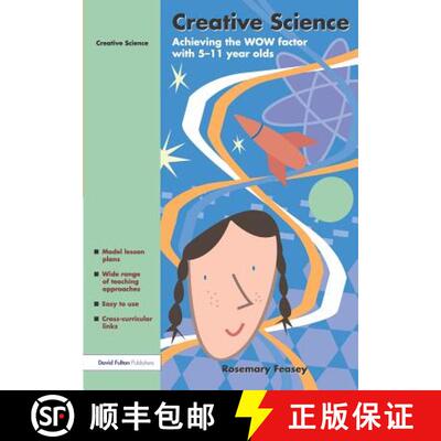 【3-4周达】Creative Science : Achieving the WOW Factor with 5-11 Year Olds [9781843123057]