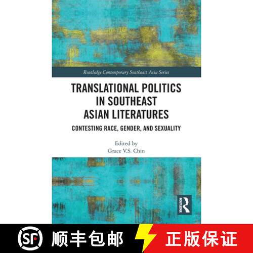 【3-4周达】Translational Politics in Southeast Asian Literatures: Contesting Race, Gender, and Sexuality [9780367741099]