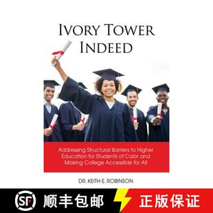 【3-4周达】Ivory Tower Indeed: Addressing Structural Barriers to Higher Education for Students of Col... [9781685373344]