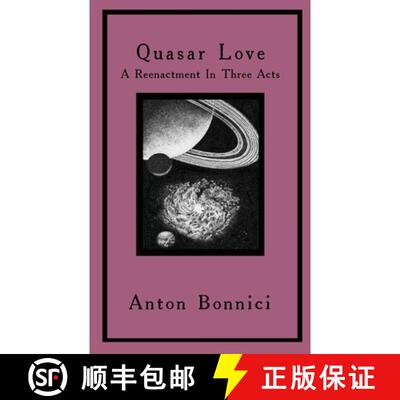 【3-4周达】Quasar Love: A Reenactment In Three Acts [9782958120146]