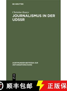 预订 Journalismus in Der Udssr: Eine Untersuchung UEber Aufgaben Und Funktionen Sowjetischer Journali... [9783794025275]