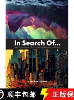 【3-4周达】In Search Of...: a faulty memoir of things that probably never happened [9798986854526]