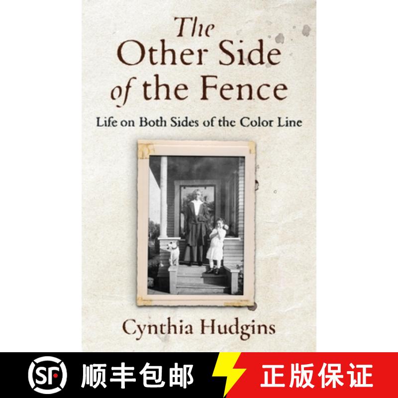 【3-4周达】The Other Side of the Fence: Life on Both Sides of the Color Line [9781970121209]
